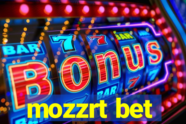 mozzrt bet