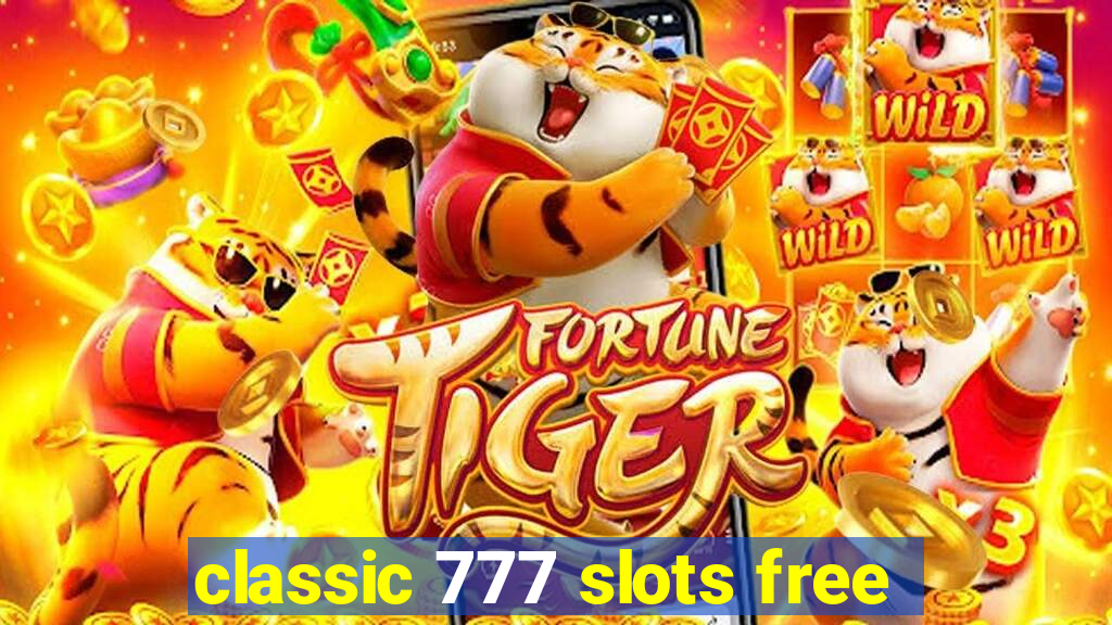 classic 777 slots free