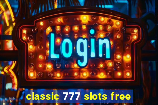 classic 777 slots free