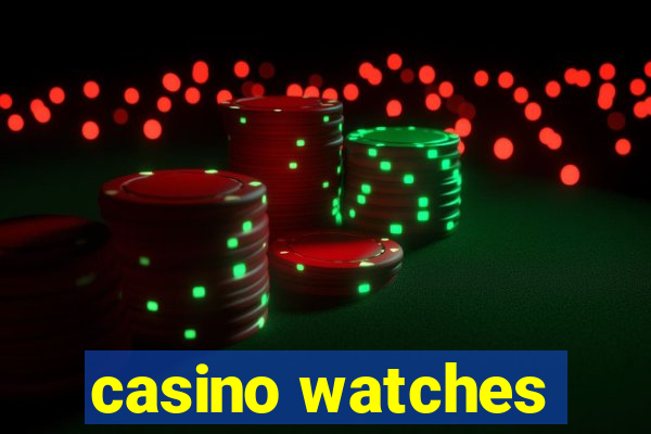 casino watches