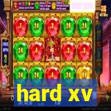 hard xv