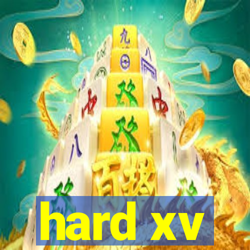 hard xv