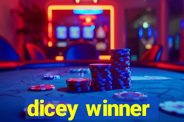 dicey winner