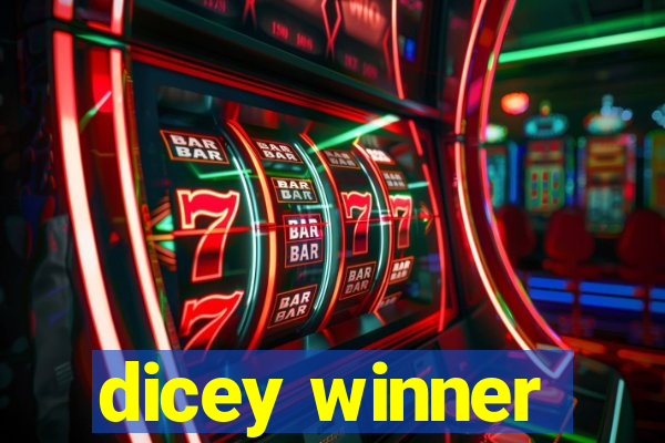 dicey winner