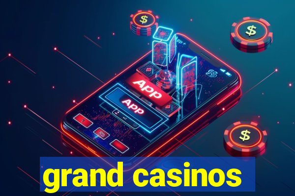 grand casinos