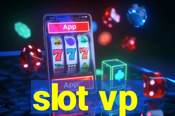 slot vp