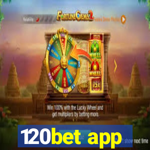 120bet app