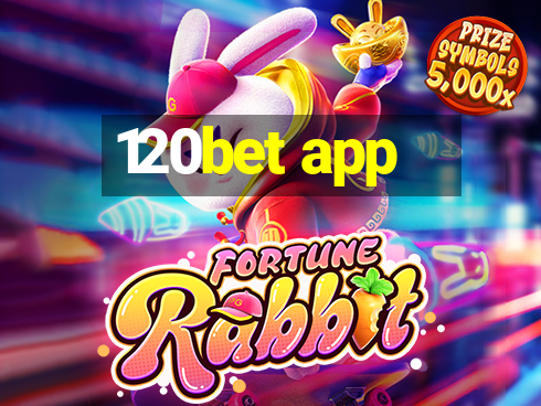 120bet app