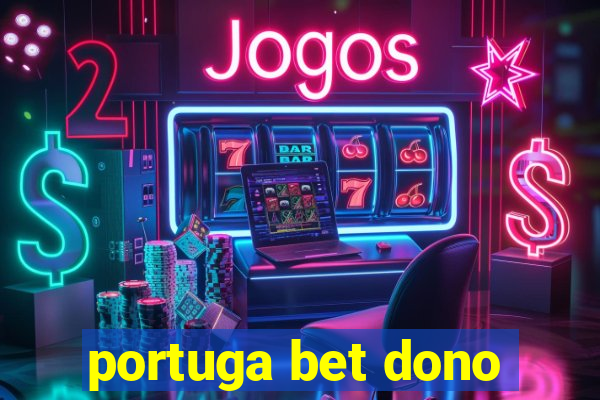 portuga bet dono