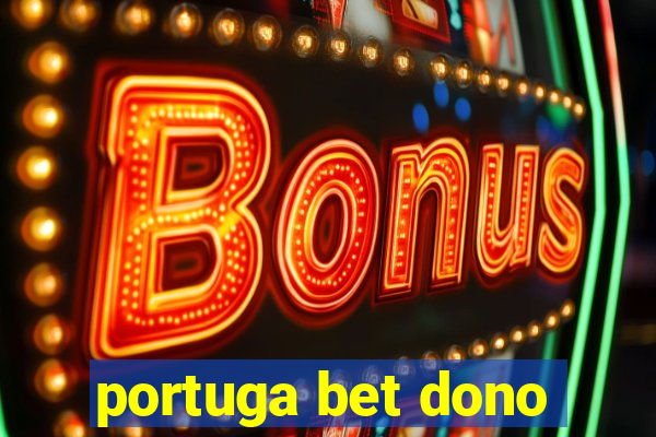 portuga bet dono