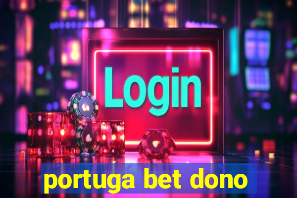 portuga bet dono