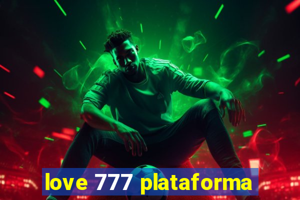 love 777 plataforma