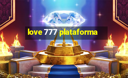 love 777 plataforma