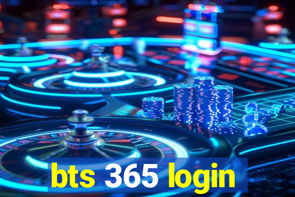 bts 365 login