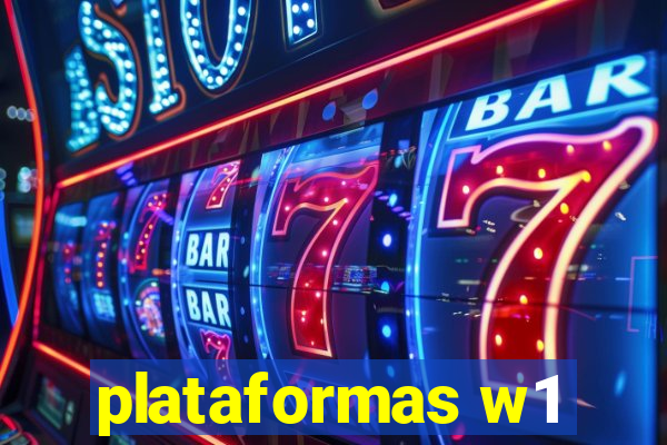 plataformas w1