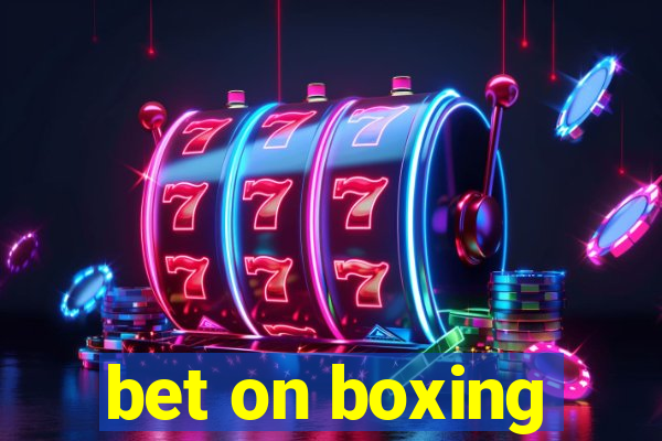 bet on boxing