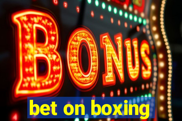 bet on boxing