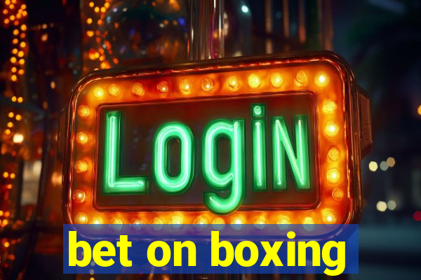 bet on boxing