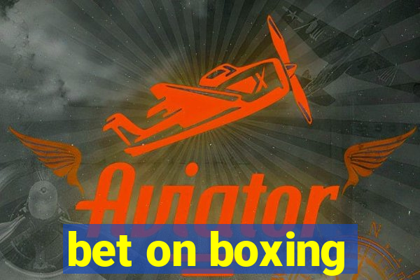 bet on boxing