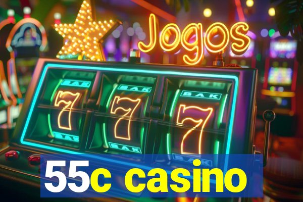 55c casino