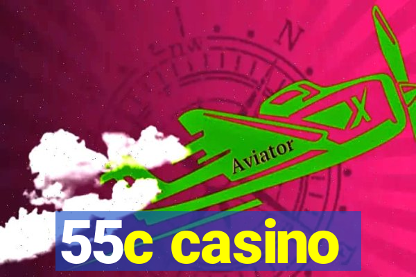 55c casino