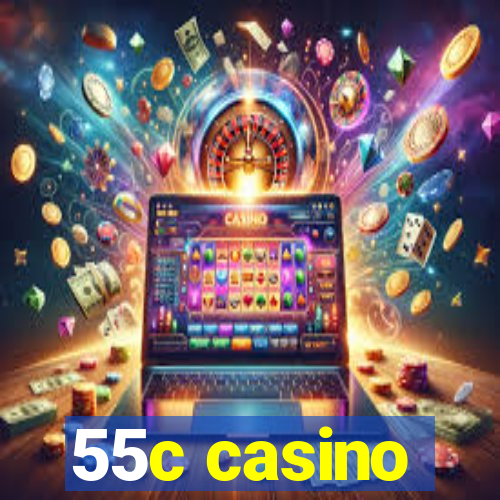 55c casino