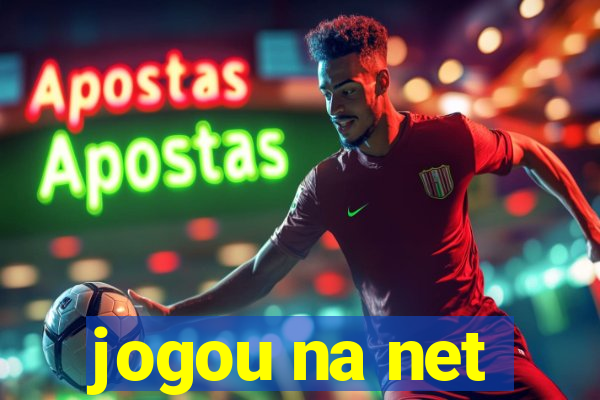 jogou na net