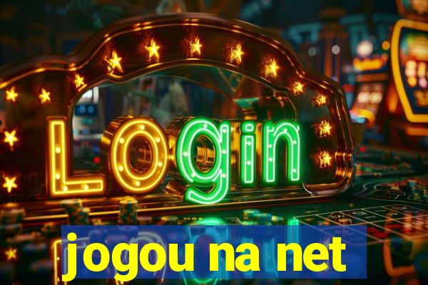 jogou na net