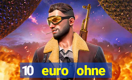 10 euro ohne einzahlung casino 2021