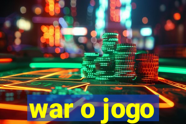 war o jogo