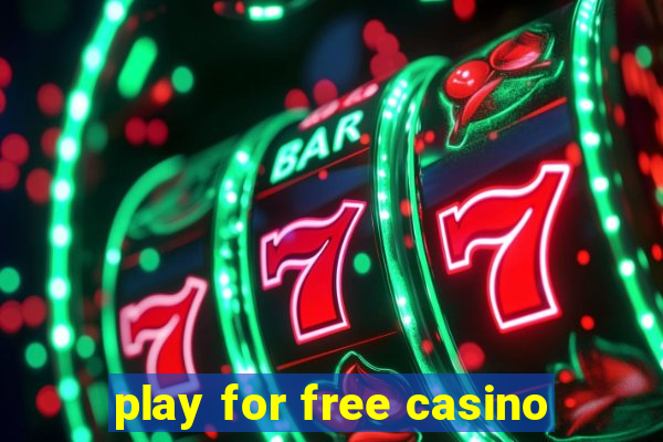 play for free casino