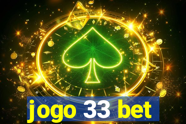 jogo 33 bet