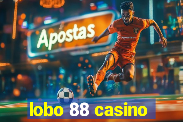 lobo 88 casino