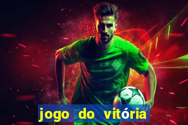 jogo do vitória vai passar onde