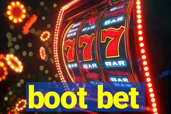 boot bet