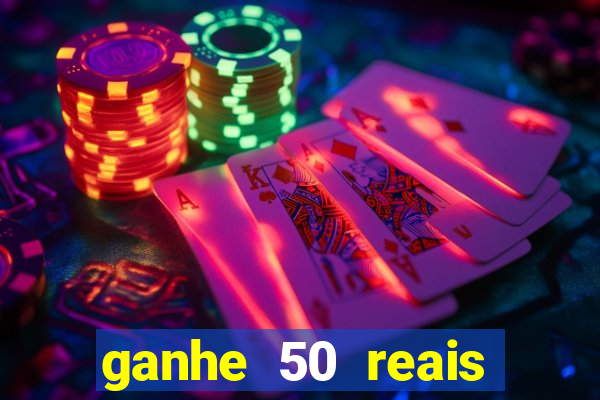 ganhe 50 reais para apostar