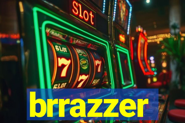 brrazzer