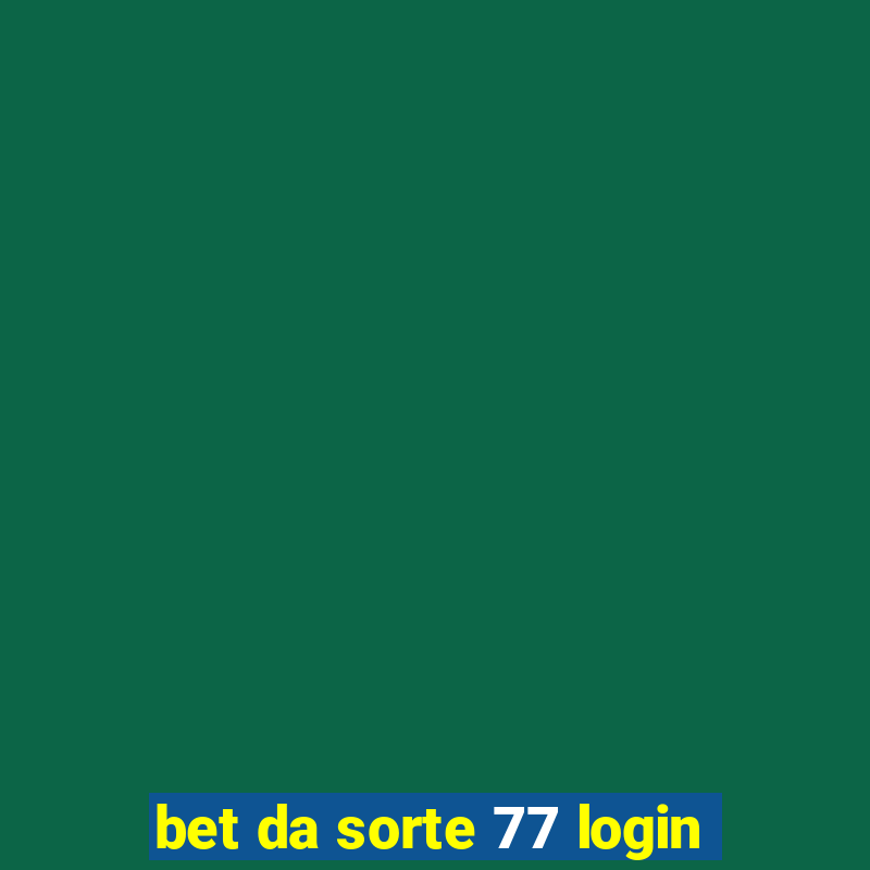 bet da sorte 77 login