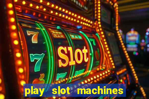 play slot machines for free