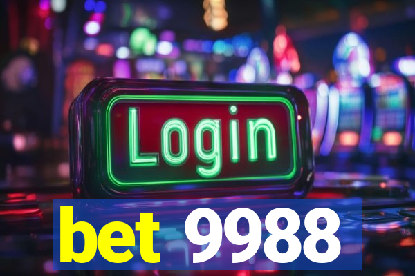 bet 9988