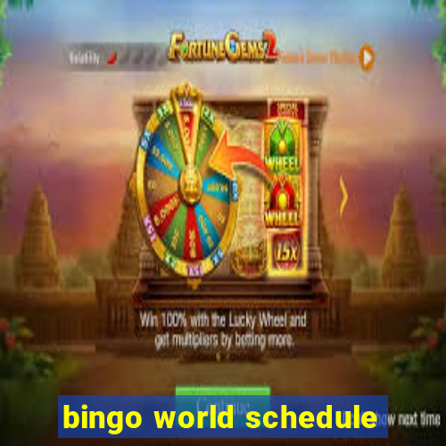 bingo world schedule