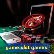 game slot games