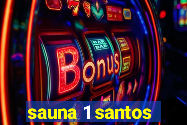 sauna 1 santos