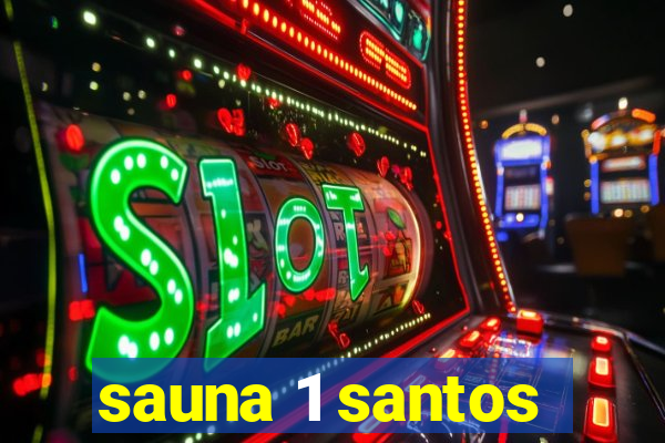 sauna 1 santos