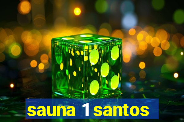 sauna 1 santos