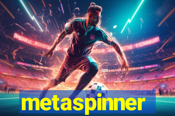 metaspinner