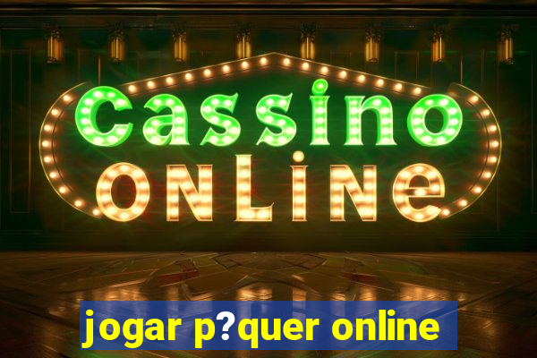 jogar p?quer online