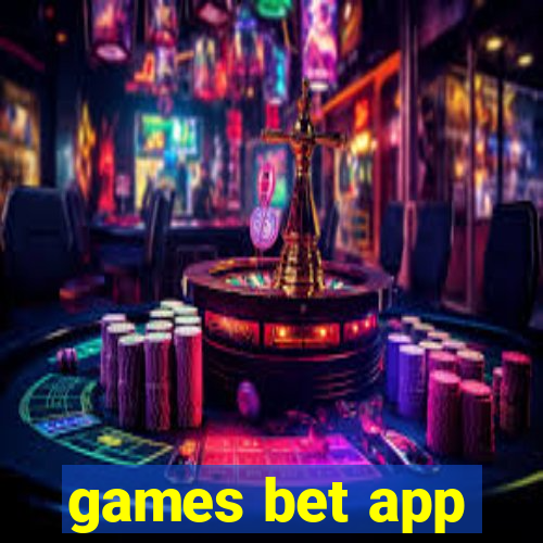 games bet app