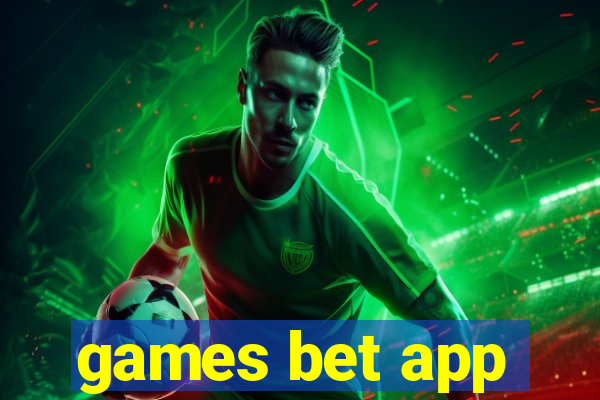 games bet app