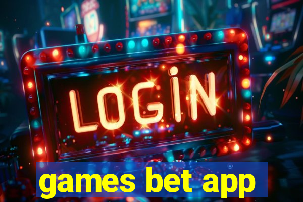 games bet app